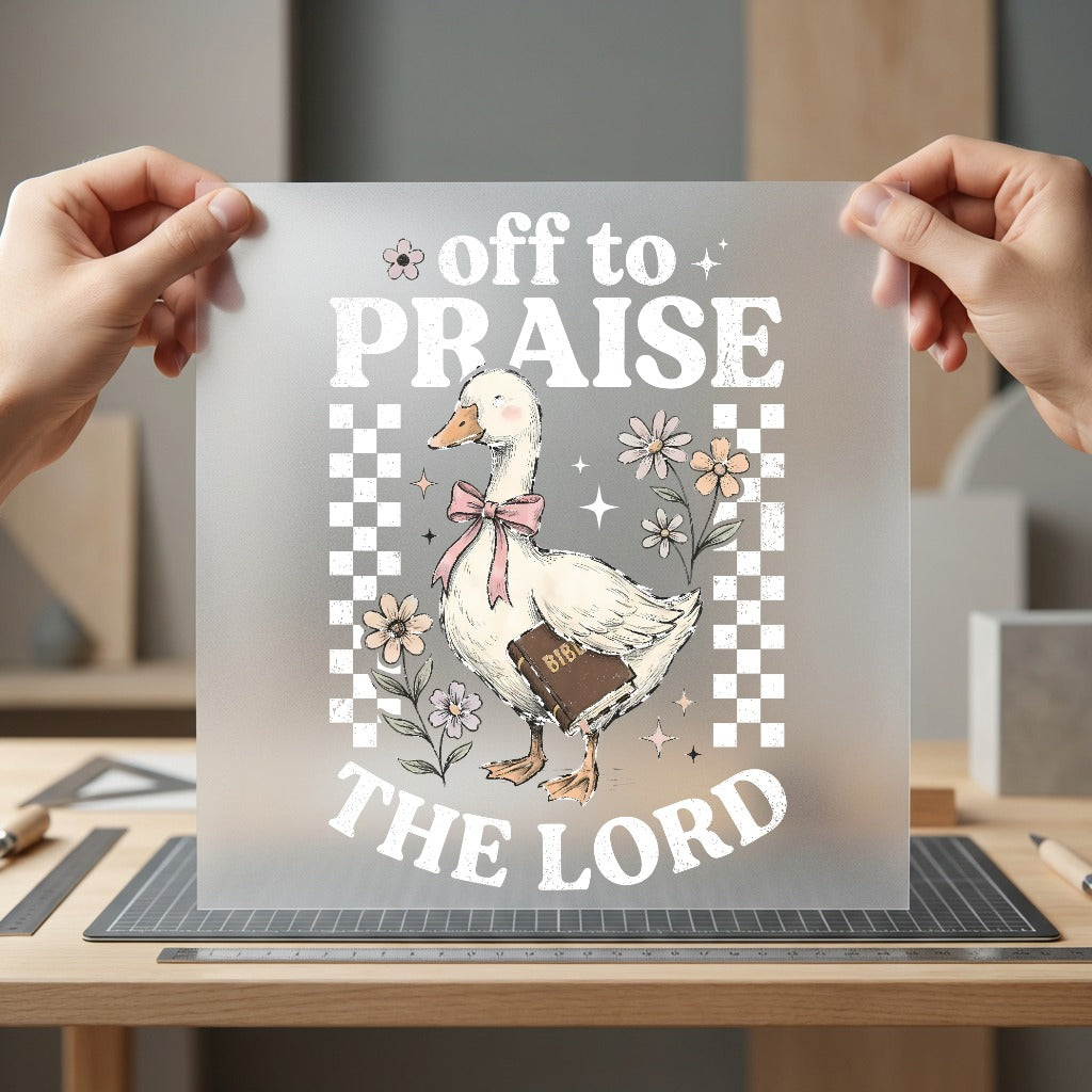 Off Praise Lord Duck Christian Faith Ready to Press DTF Transfer for Dtf