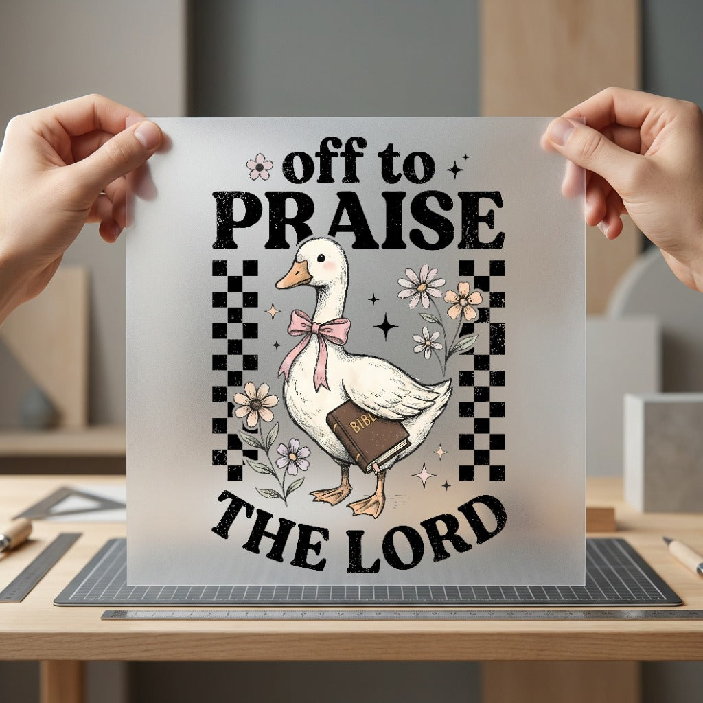 Off Praise Lord Duck Christian Faith Ready to Press DTF Transfer for Dtf