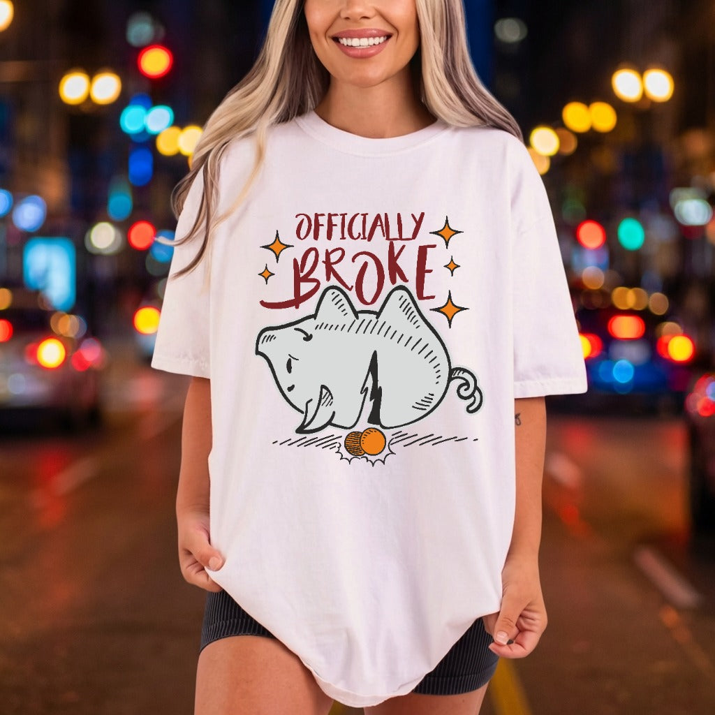 Officially Broke Piggy Bank Funny Sarcastic Ready to Press DTF Transfer for Dtf