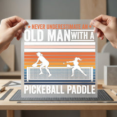 Old Man Pickleball Humor Dad Grandpa Ready to Press DTF Transfer for Dtf