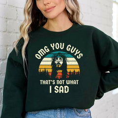OMG You Guys | Humorous Faith Statement Sweatshirt - Luckets.com