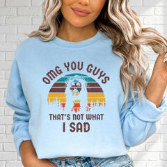 OMG You Guys | Humorous Faith Statement Sweatshirt - Luckets.com