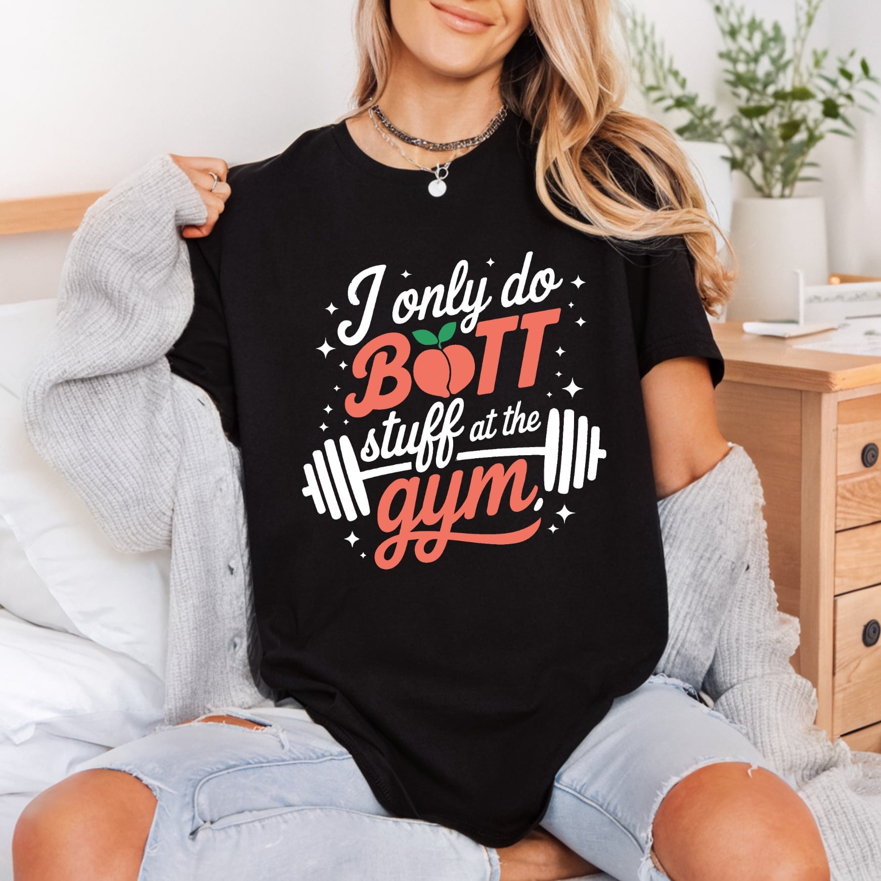 Only Butt Stuff Gym Mom Funny Ready to Press DTF Transfer for Dtf
