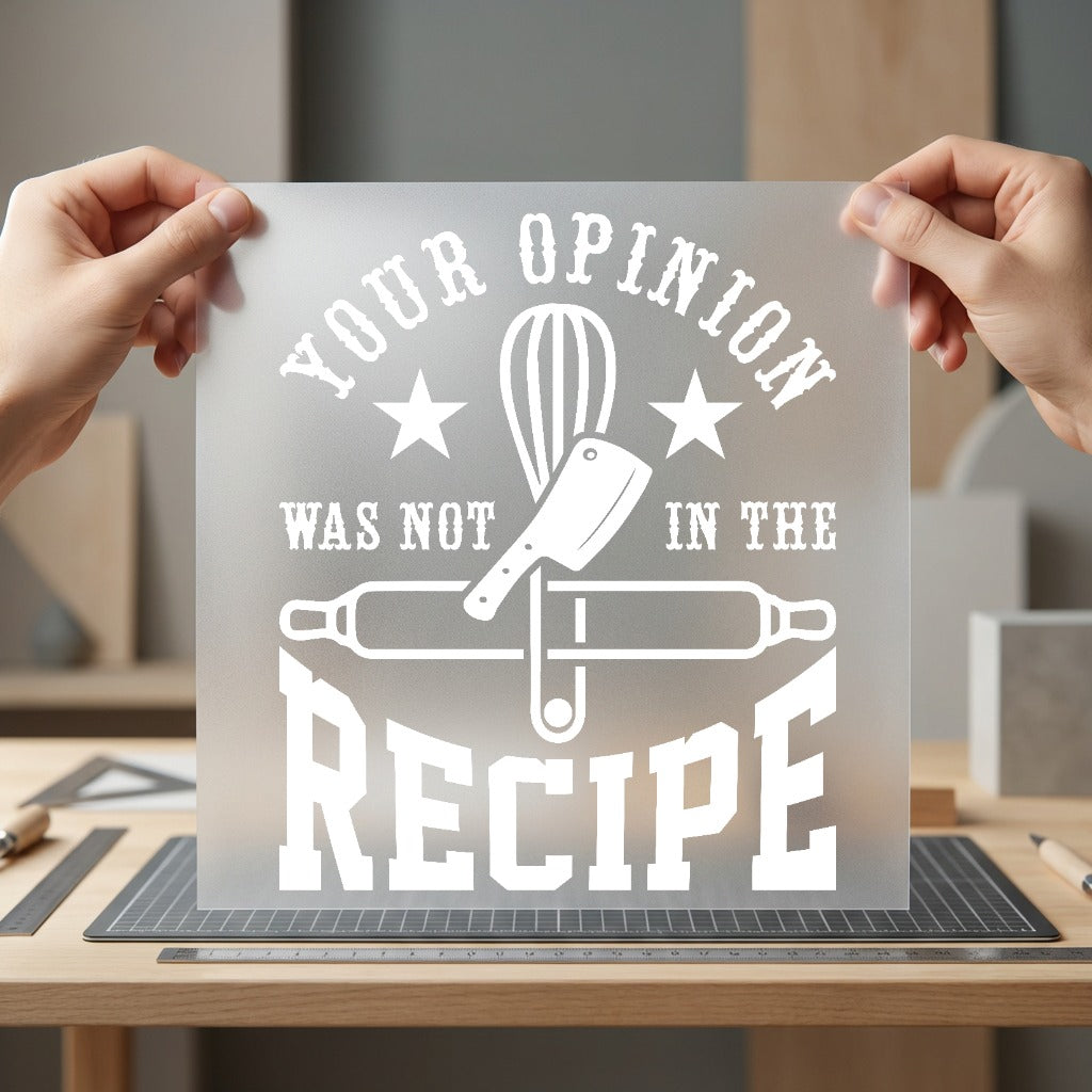 Opinion Was Not Recipe Funny Sarcastic Ready to Press DTF Transfer for Dtf