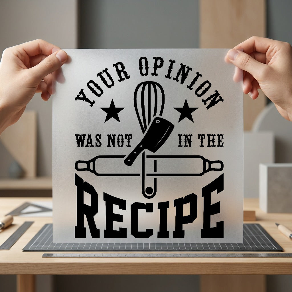 Opinion Was Not Recipe Funny Sarcastic Ready to Press DTF Transfer for Dtf
