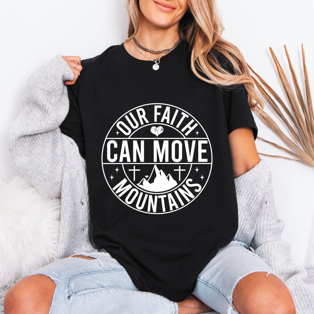 Our Faith Can Move Mountains | Strength & Belief Tee - Luckets.com