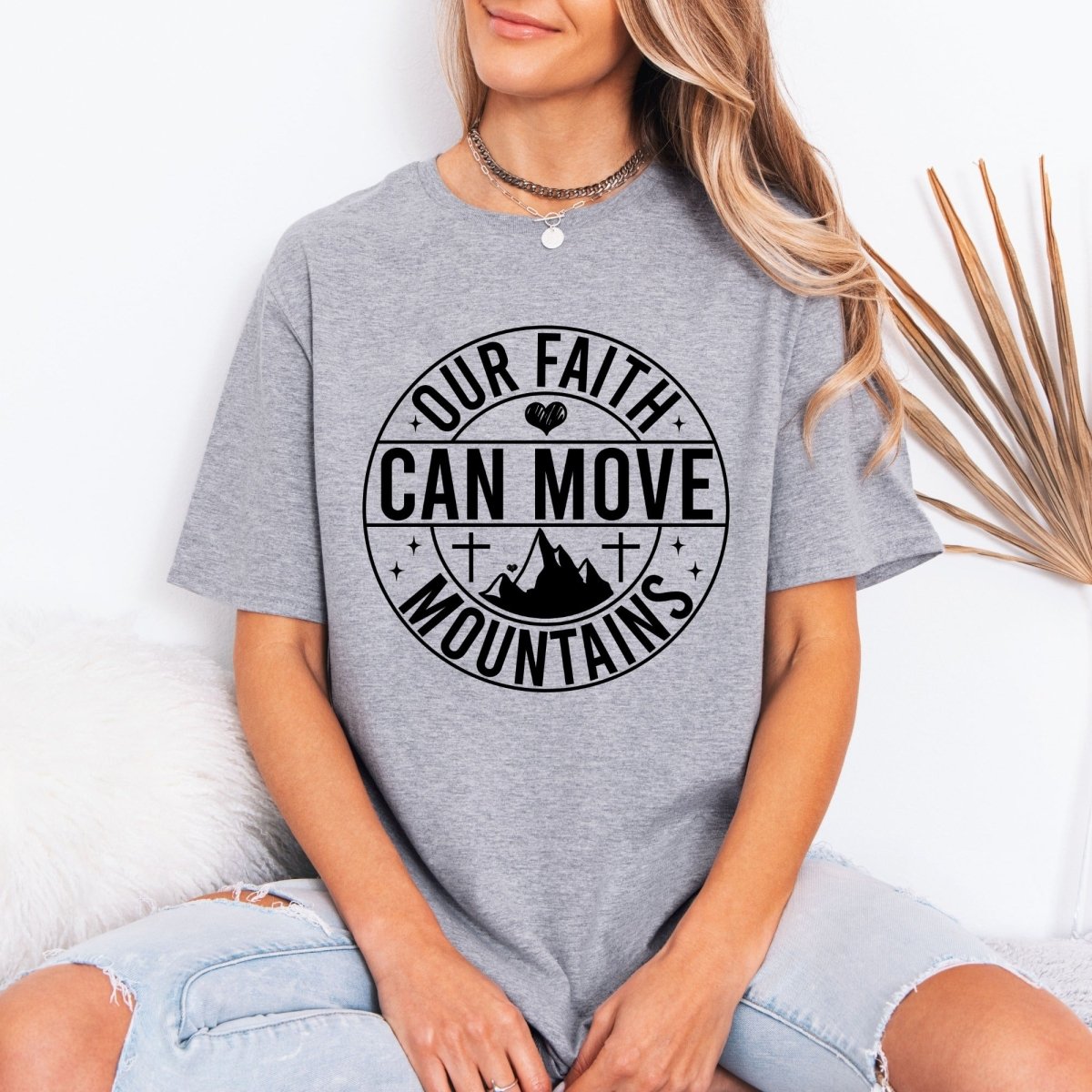 Our Faith Can Move Mountains | Strength & Belief Tee - Luckets.com