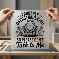 Overstimulated Frog Humorous Diy Funny Sarcastic Ready to Press DTF Transfer for Dtf