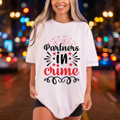 Partners Crime Friendship Diy Funny Sarcastic Ready to Press DTF Transfer for Dtf