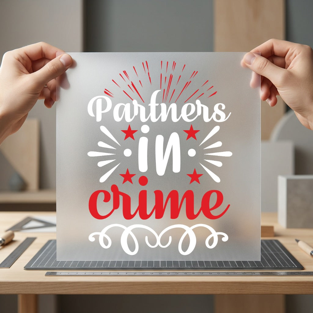 Partners Crime Friendship Diy Funny Sarcastic Ready to Press DTF Transfer for Dtf