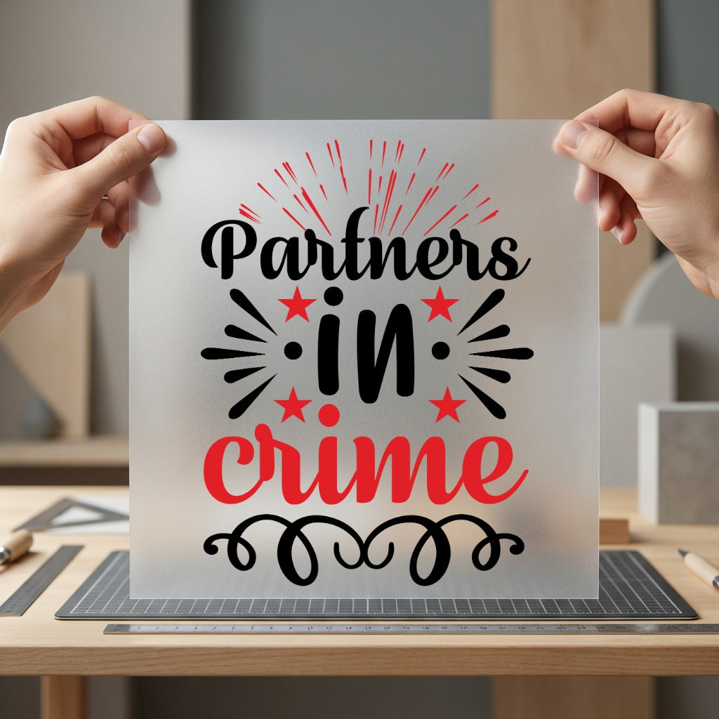 Partners Crime Friendship Diy Funny Sarcastic Ready to Press DTF Transfer for Dtf