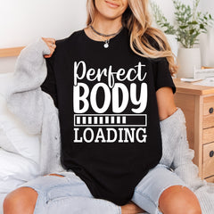 Perfect Body Loading Motivational Aesthetic Fitness Ready to Press DTF Transfer for Dtf
