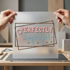 Perfectly Imperfect Quote Motivational Boho Aesthetic Ready to Press DTF Transfer for Dtf