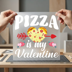 Pizza Valentine Romantic Diy Valentine Funny Ready to Press DTF Transfer for Dtf