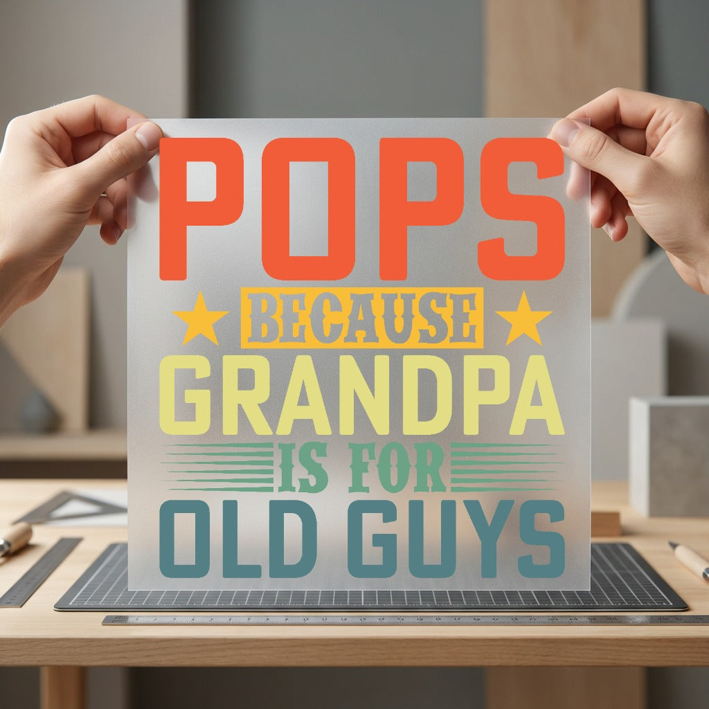 Pops Because Grandpa Old Dad Grandpa Ready to Press DTF Transfer for Dtf