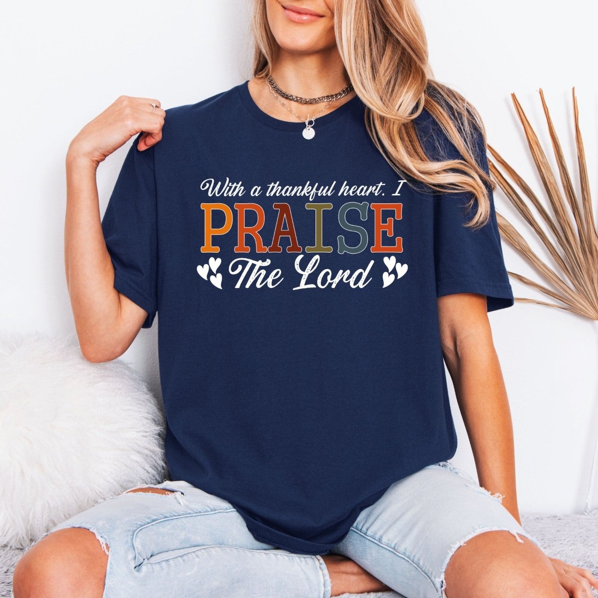 Praise The Lord | Thankful Heart Worship Tee - Luckets.com