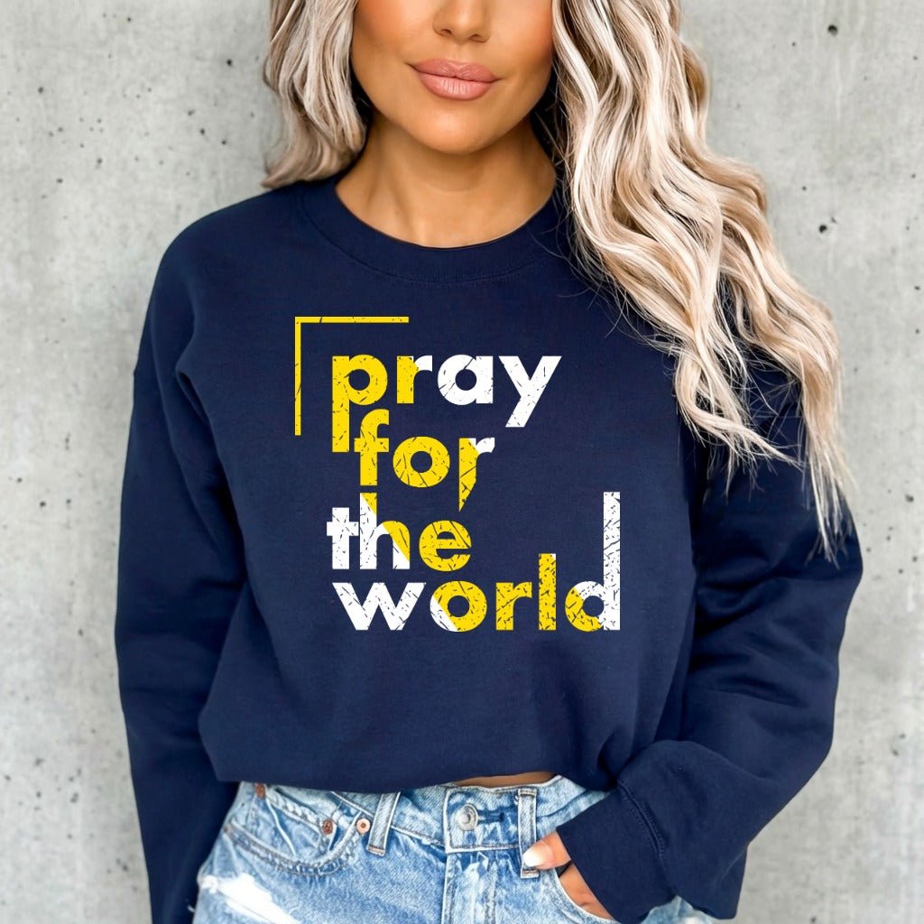 Pray For The World | Global Prayer & Faith Sweatshirt - Luckets.com
