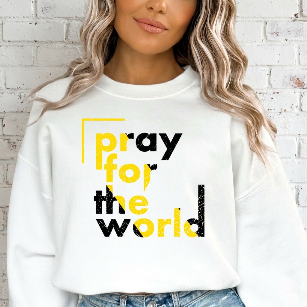 Pray For The World | Global Prayer & Faith Sweatshirt - Luckets.com