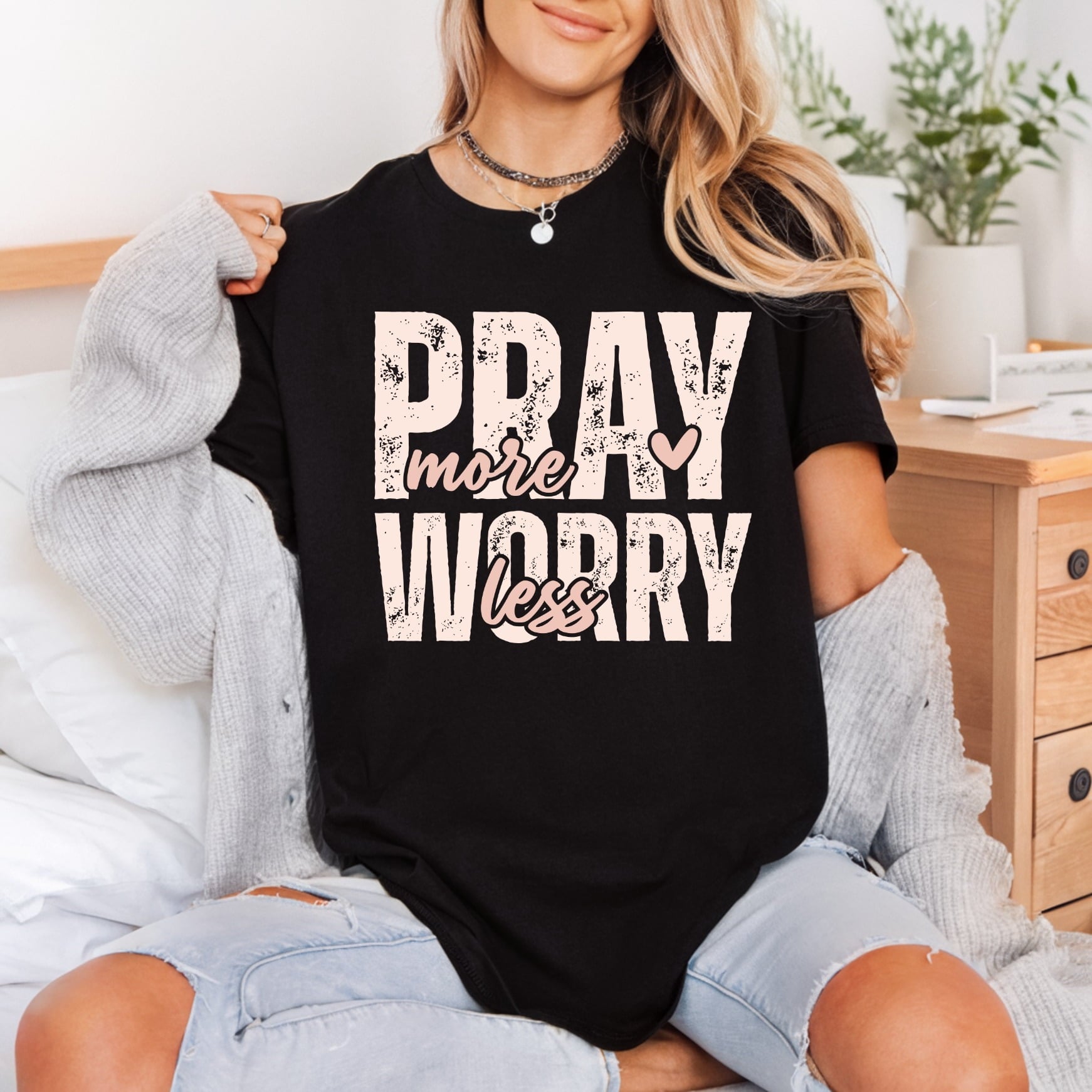 Pray More Worry Less Christian Faith Ready to Press DTF Transfer for Dtf