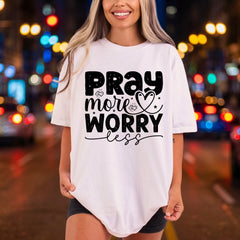 Pray More Worry Less Christian Faith Ready to Press DTF Transfer for Dtf