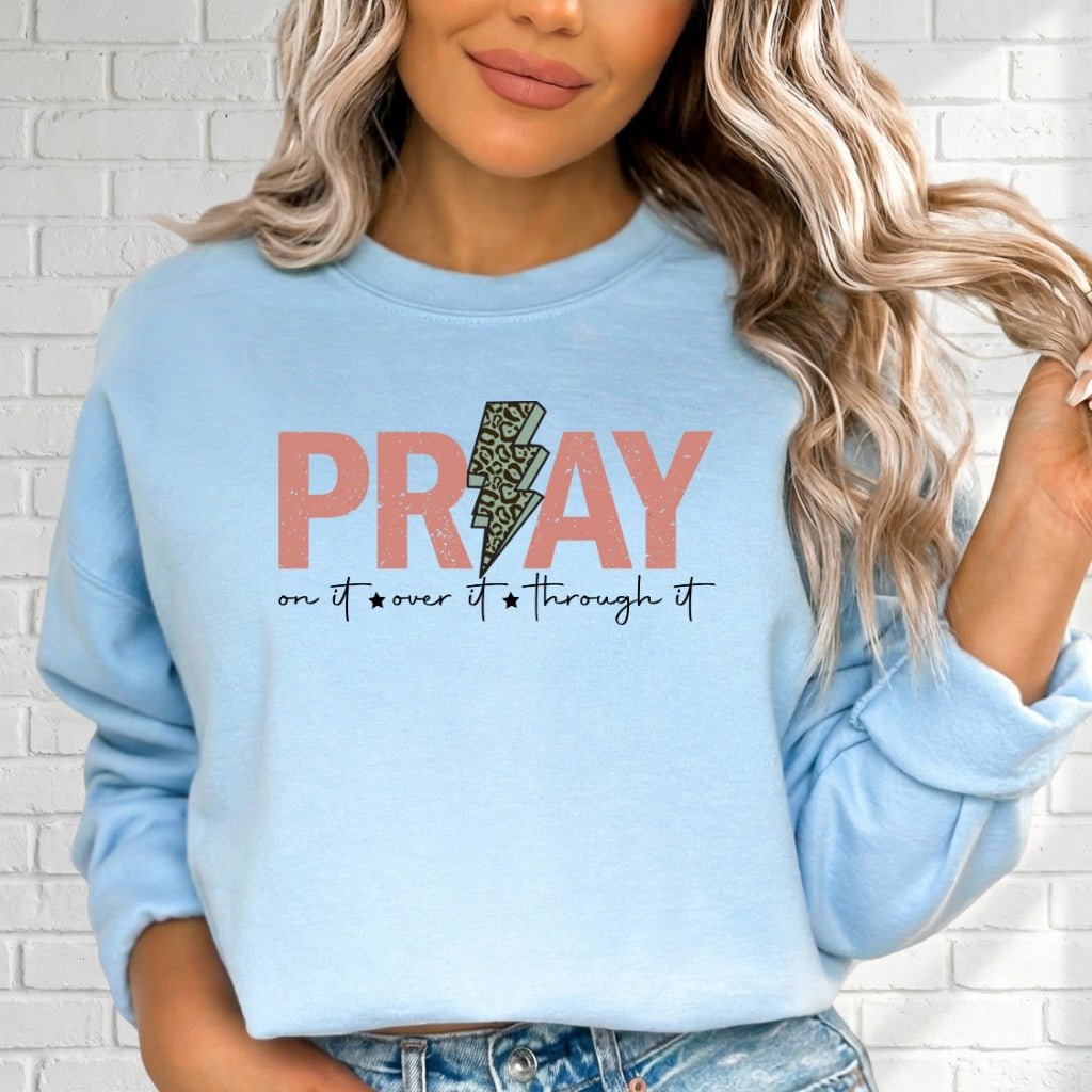 PRAY on it | Faith & Boldness Sweatshirt - Luckets.com