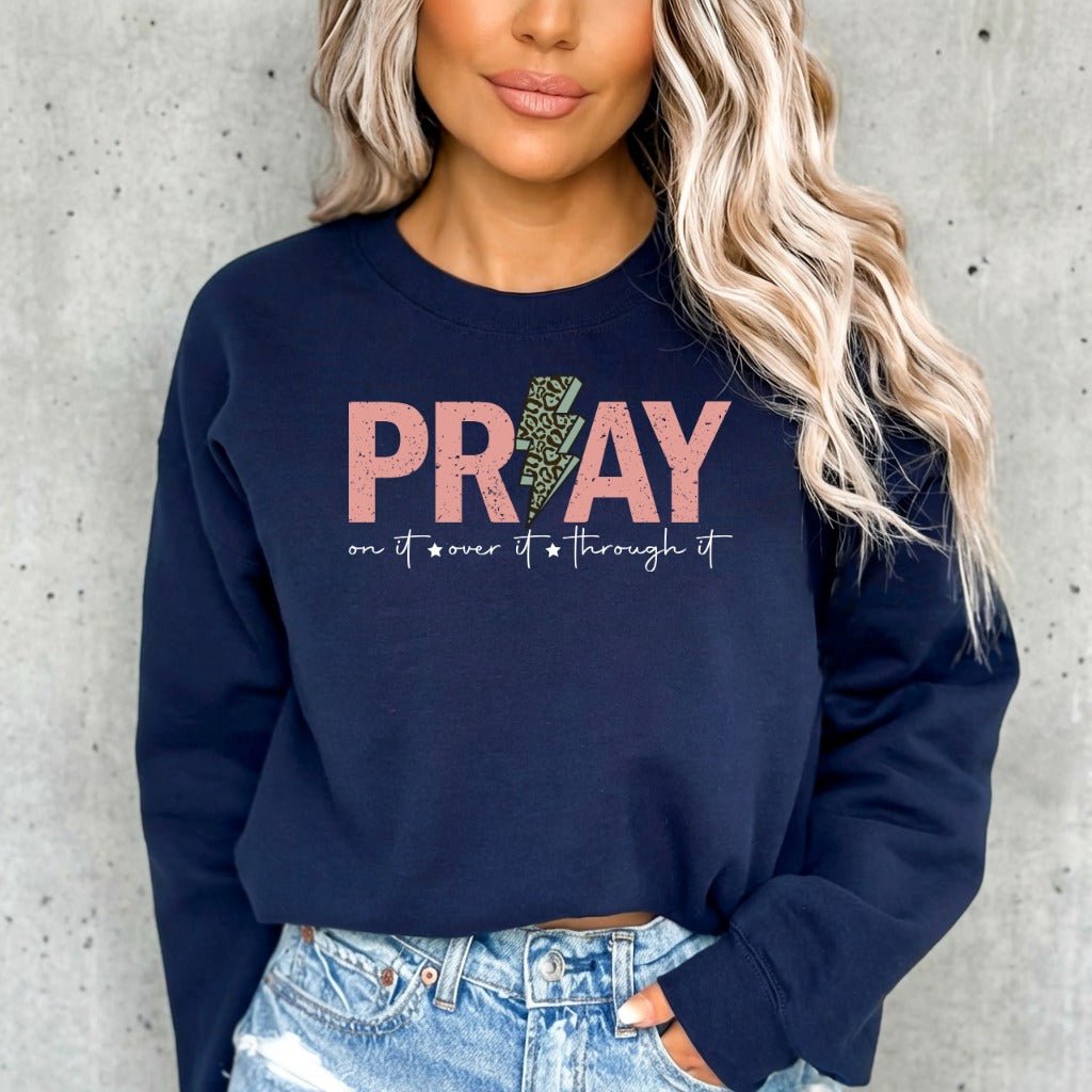 PRAY on it | Faith & Boldness Sweatshirt - Luckets.com