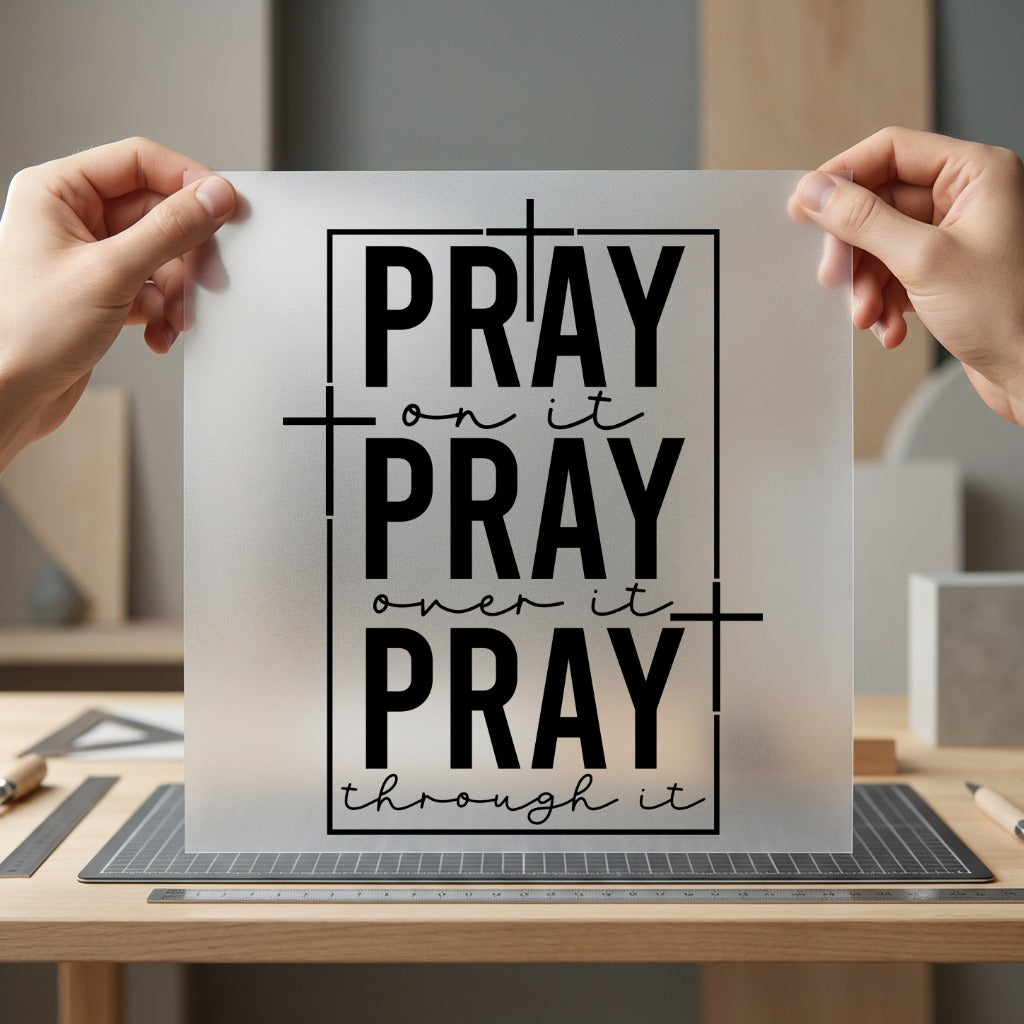 Pray Through Faith Diy Christian Faith Ready to Press DTF Transfer for Dtf