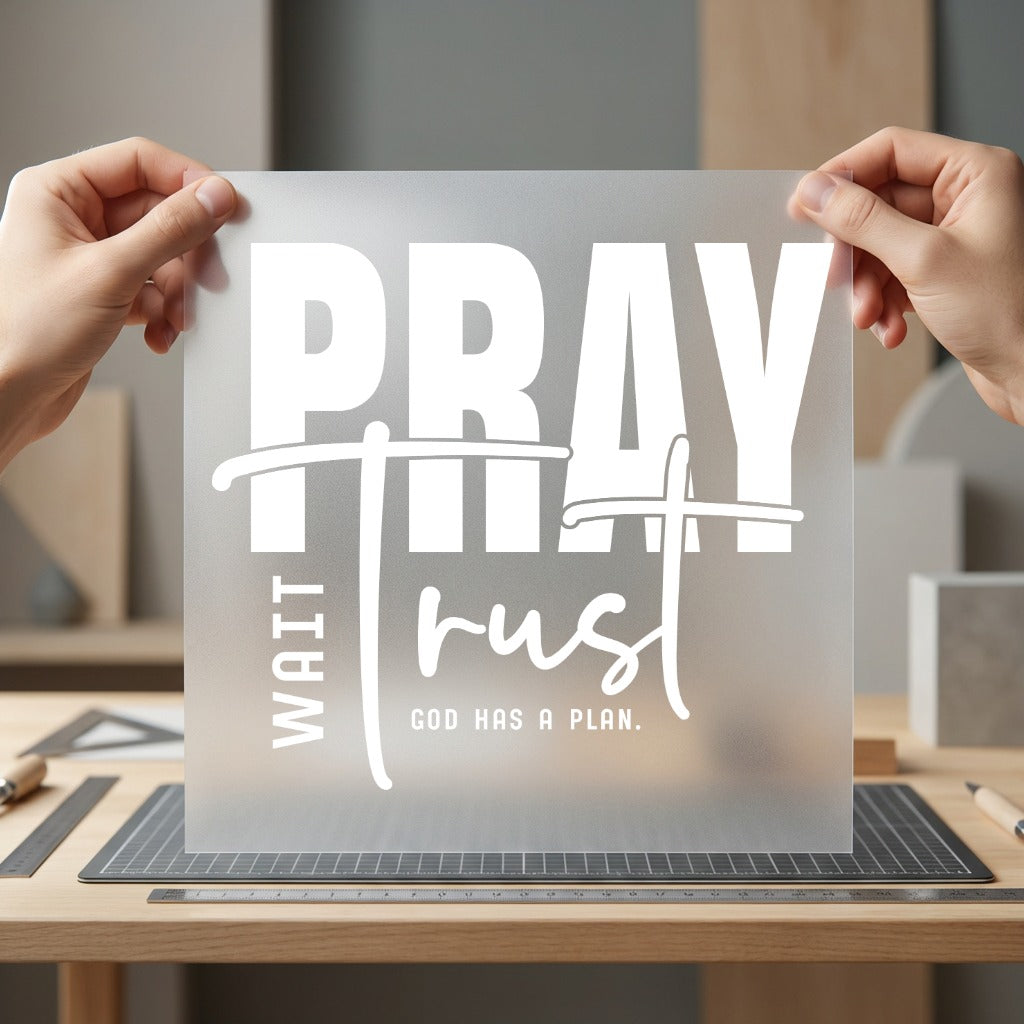 Pray Wait Trust Faith Christian Faith Ready to Press DTF Transfer for Dtf