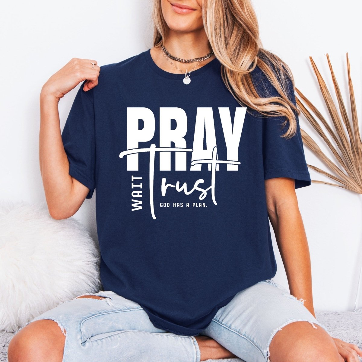 Pray Wait Trust | God's Plan Faith Tee - Luckets.com