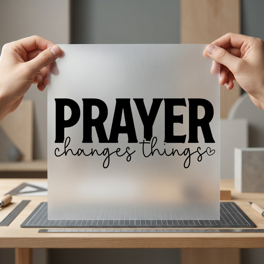 Prayer Changes Things Faith Christian Faith Ready to Press DTF Transfer for Dtf