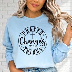 Prayer Changes Things | Faithful Affirmation Sweatshirt - Luckets.com