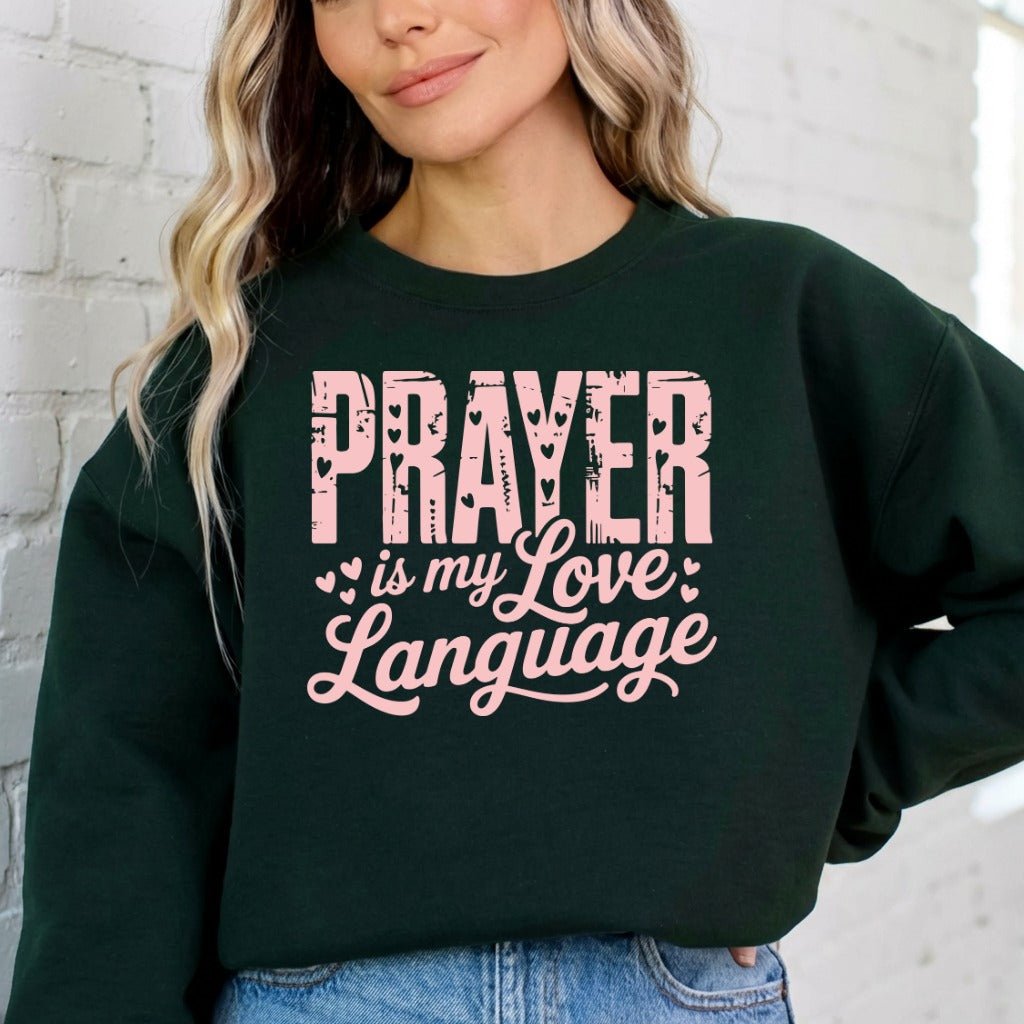 Prayer is My Love Language | Devotional Hearts Sweatshirt - Luckets.com