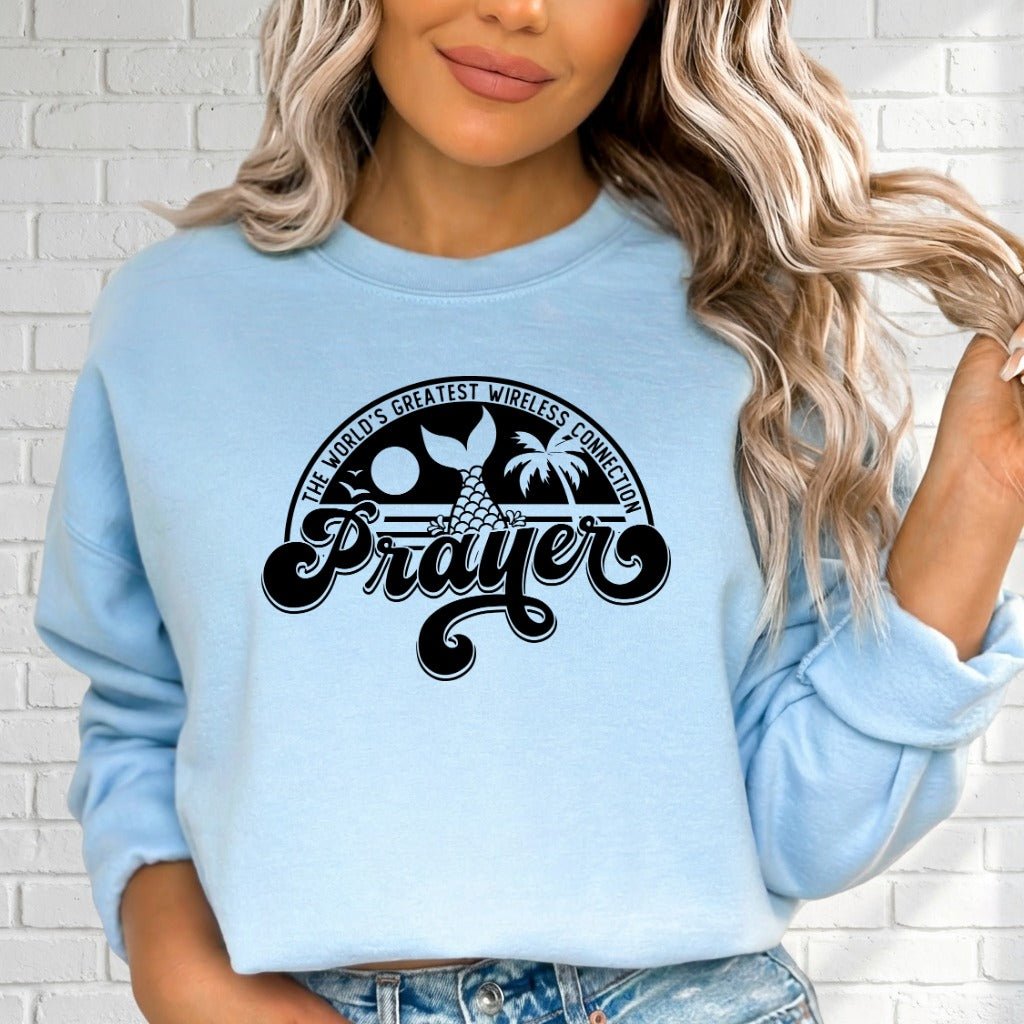 Prayer: World's Greatest Wireless Connection | Faith & Comfort Sweatshirt - Luckets.com