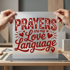 Prayers Love Language Faith-inspired Christian Faith Ready to Press DTF Transfer for Dtf
