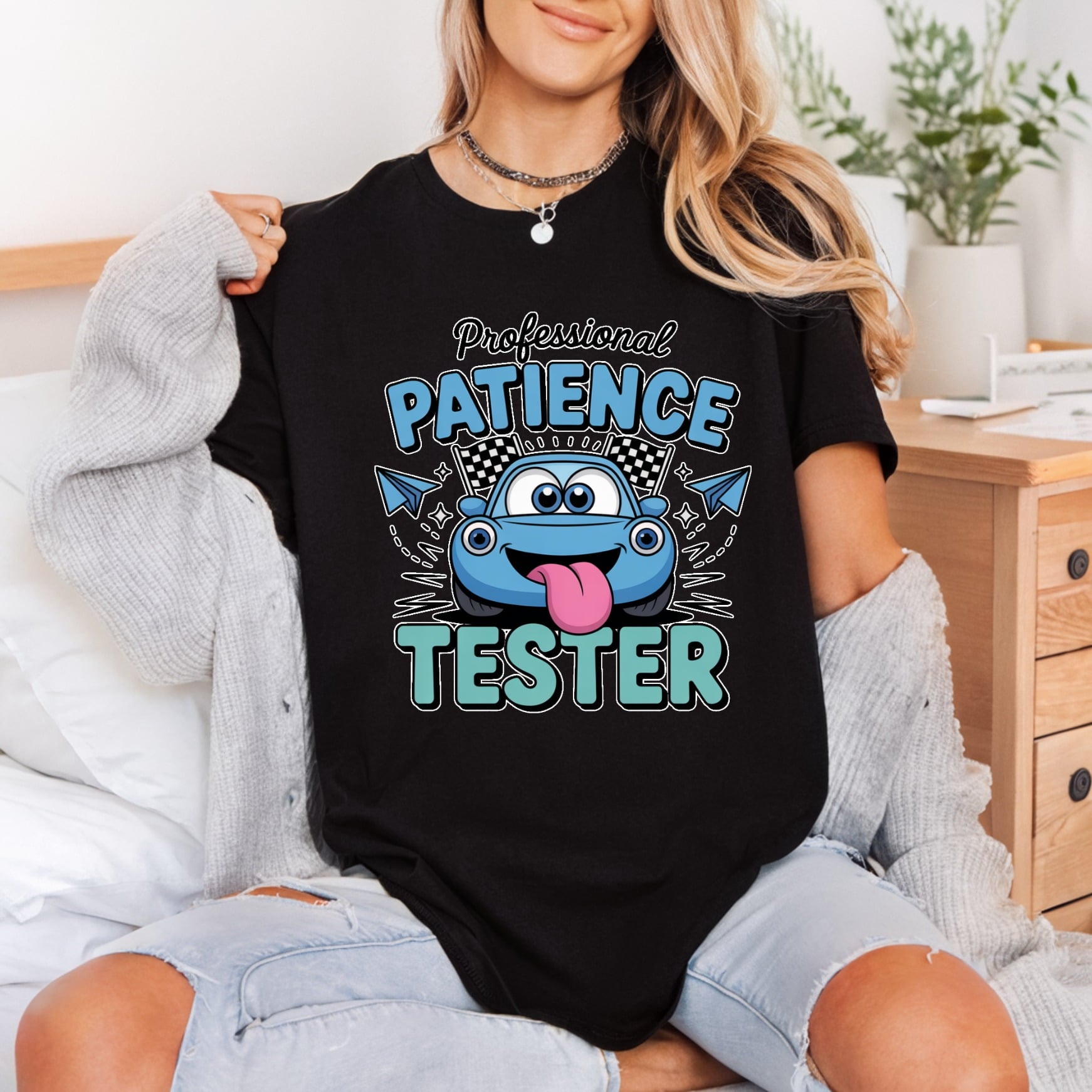 Professional Patience Tester Car Mom Dad Ready to Press DTF Transfer for Dtf