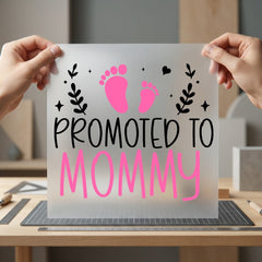 Promoted Mommy Baby Feet Mom Ready to Press DTF Transfer for Dtf