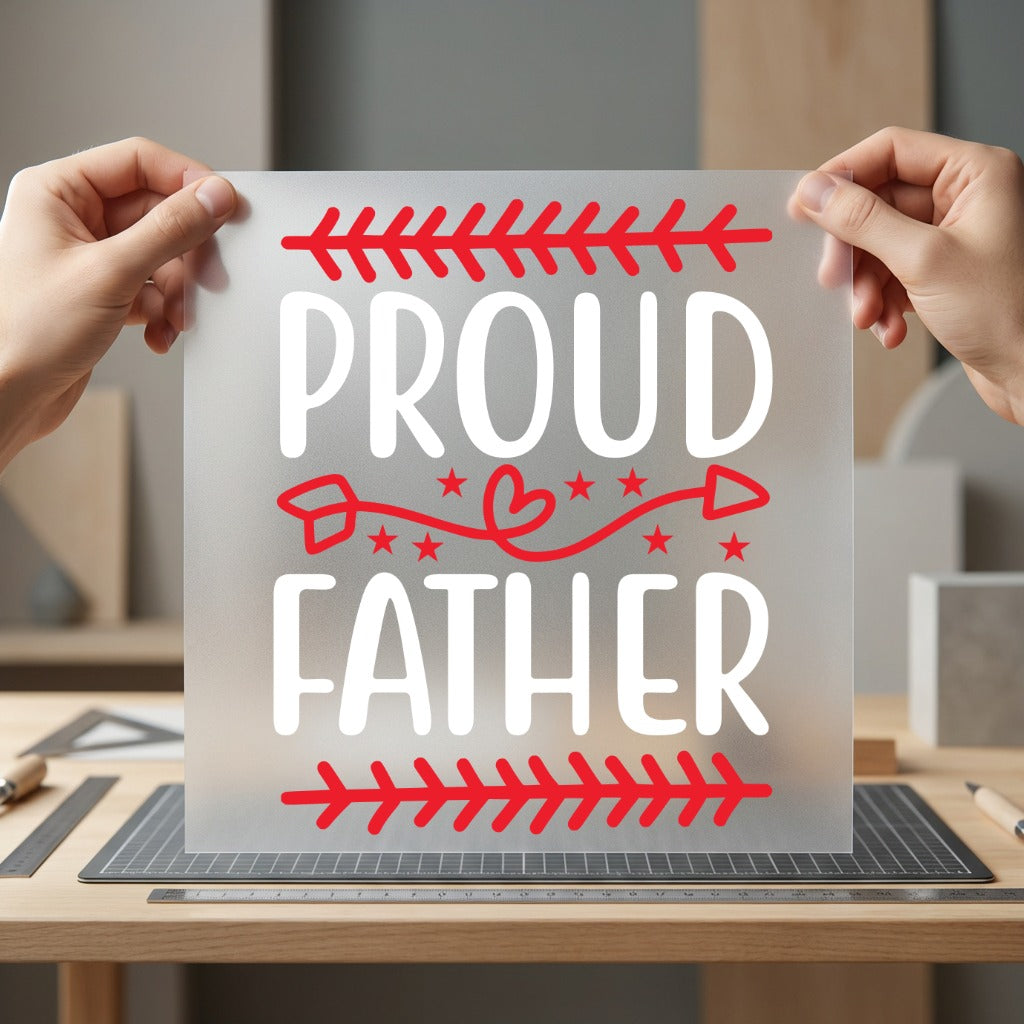 Proud Father Dad Gift Dad Funny Ready to Press DTF Transfer for Dtf