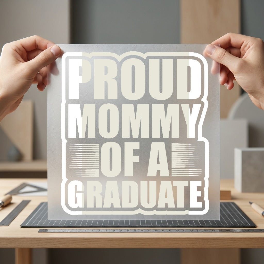 Proud Mommy Graduate Celebration Mom Ready to Press DTF Transfer for Dtf