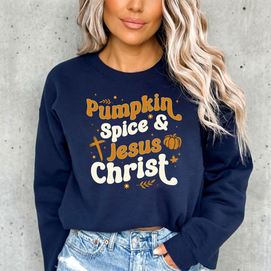 Pumpkin Spice & Jesus Christ | Fall Faith Sweatshirt - Luckets.com