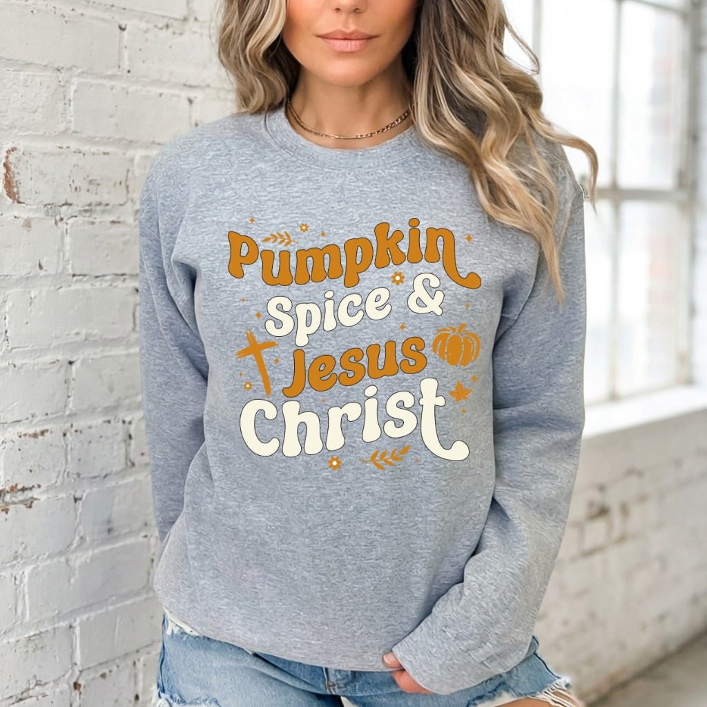 Pumpkin Spice & Jesus Christ | Fall Faith Sweatshirt - Luckets.com