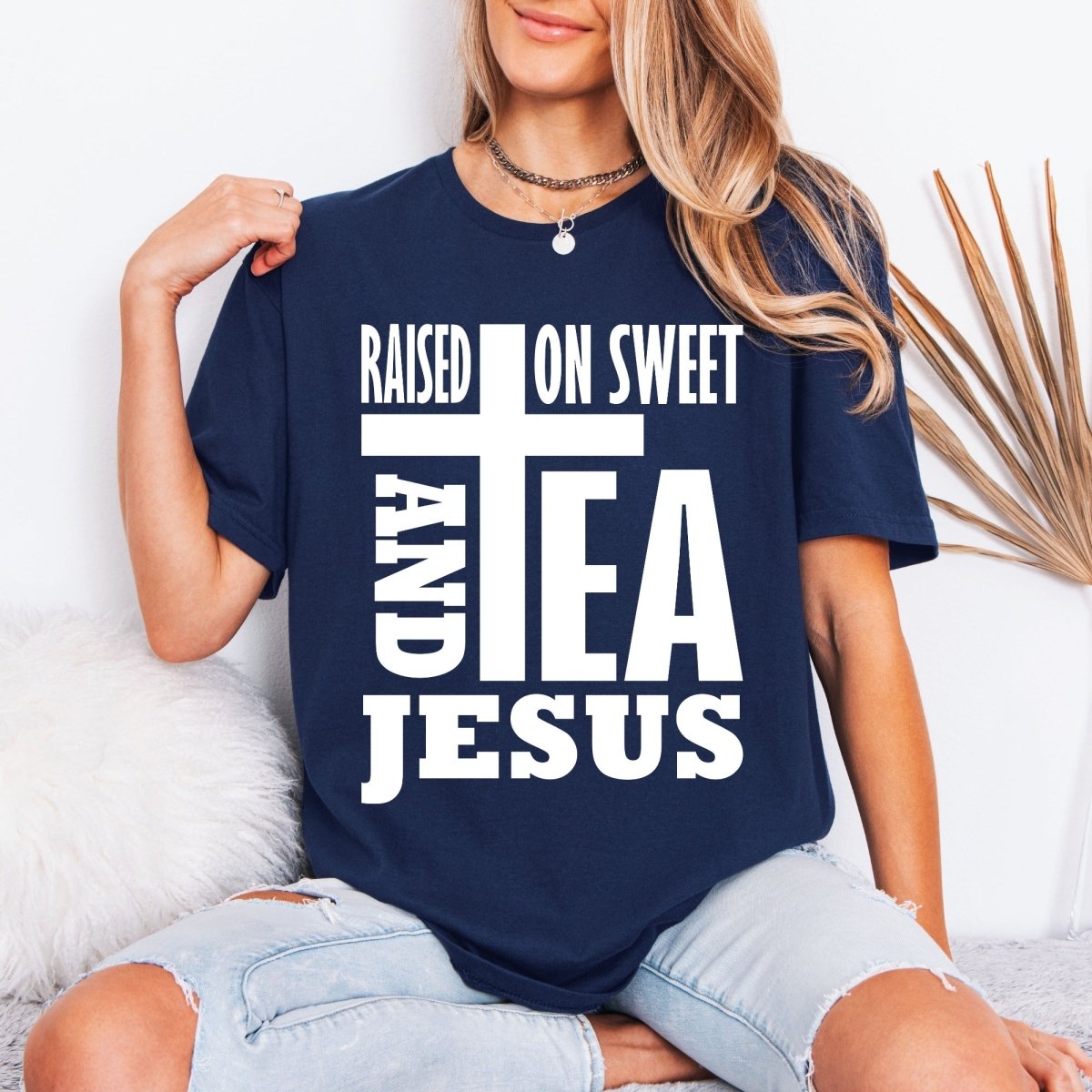 Raised On Sweet Tea & Jesus | Southern Faith Tee - Luckets.com