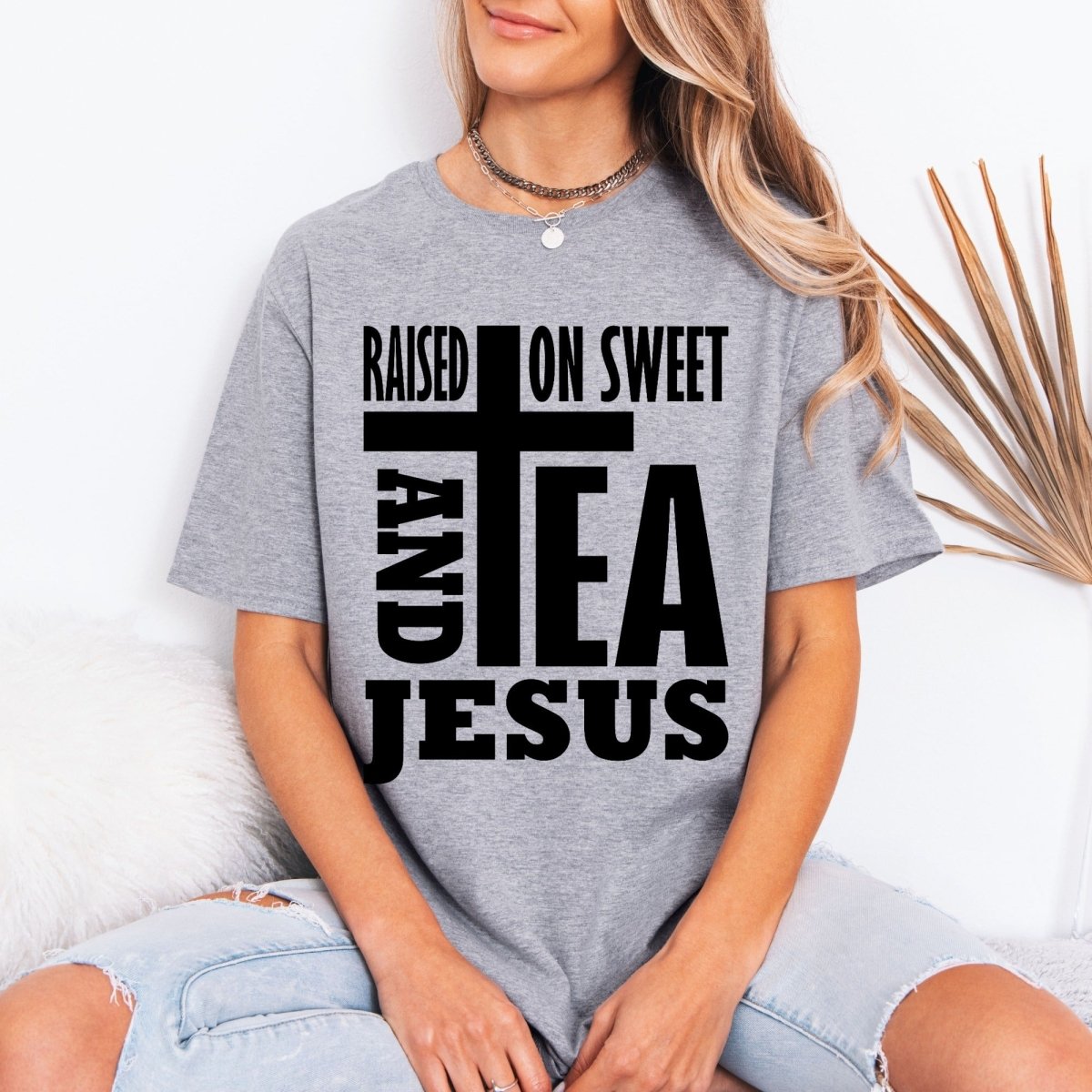 Raised On Sweet Tea & Jesus | Southern Faith Tee - Luckets.com