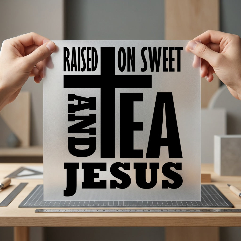 Raised Sweet Tea Jesus Christian Faith Ready to Press DTF Transfer for Dtf