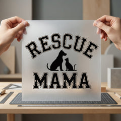 Rescue Mama Dog Cat Mom Dad Ready to Press DTF Transfer for Dtf
