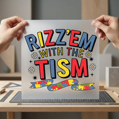 Rizz Tism Autism Awareness Mom Dad Ready to Press DTF Transfer for Dtf