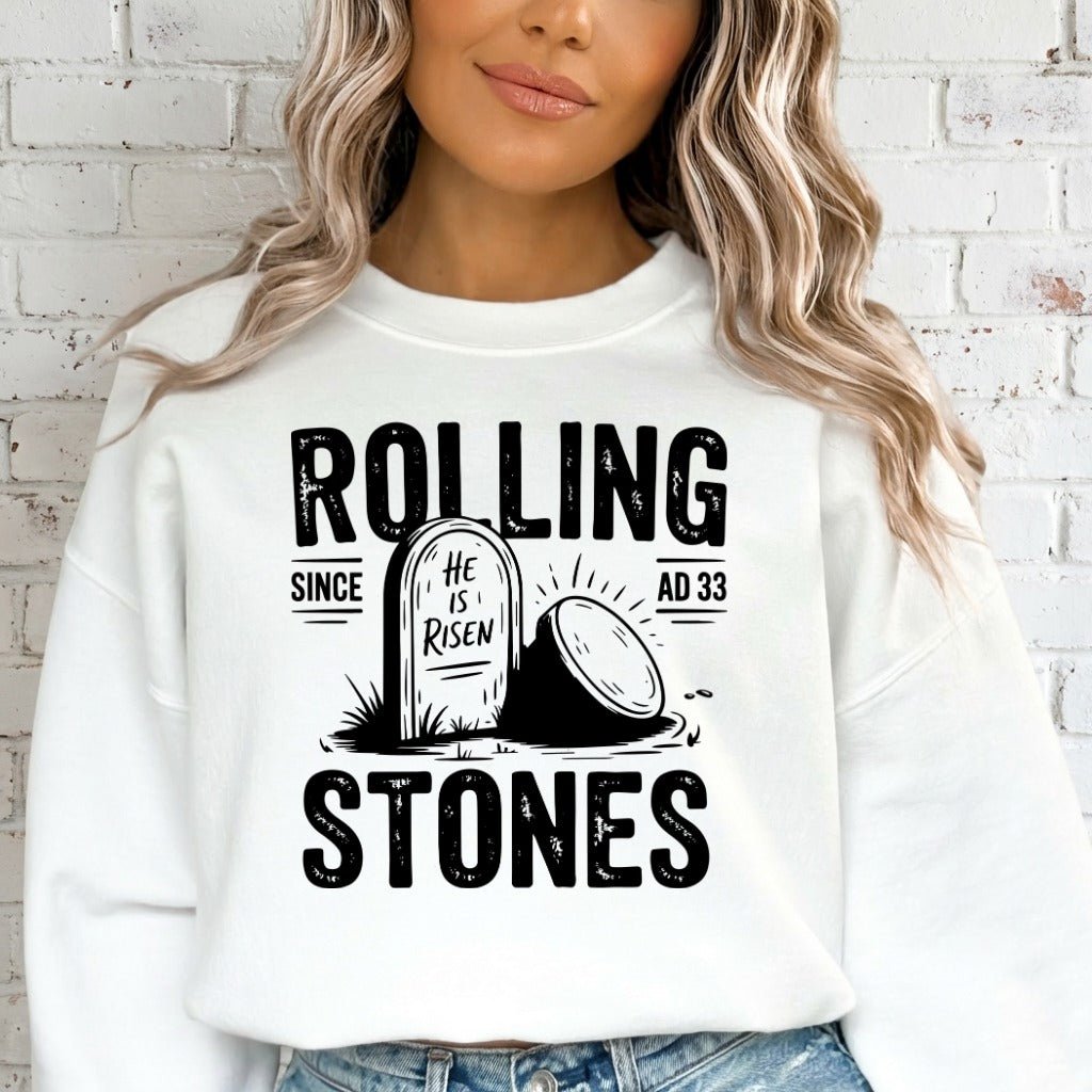 Rolling Stones, He Is Risen | Resurrection Faith Sweatshirt - Luckets.com