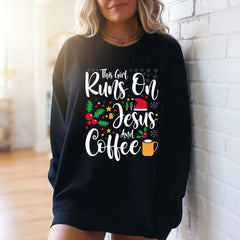 Runs On Jesus And Coffee | Christmas Spirit Sweatshirt - Luckets.com