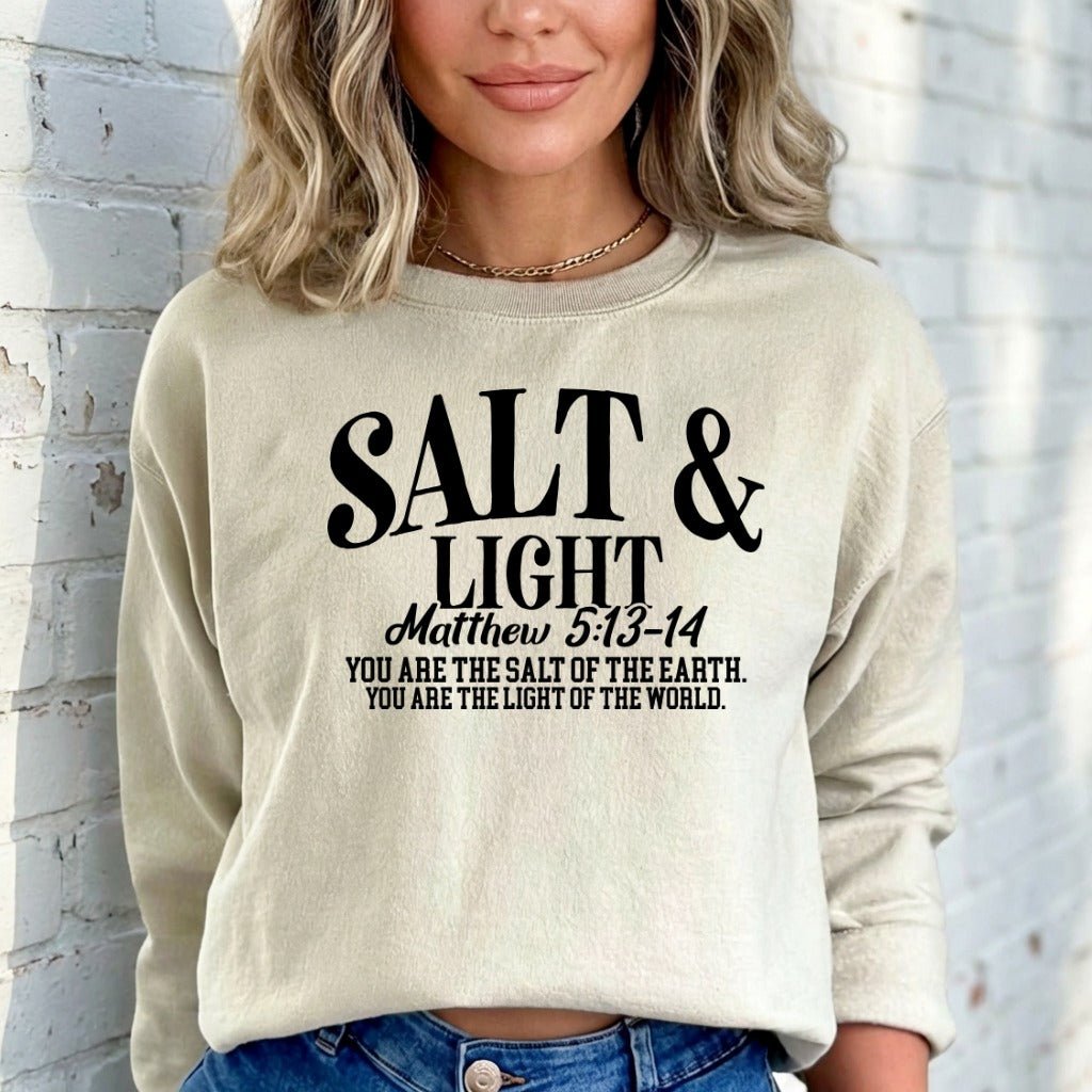 Salt & Light | Matthew 5:13 - 14 Faith Sweatshirt - Luckets.com
