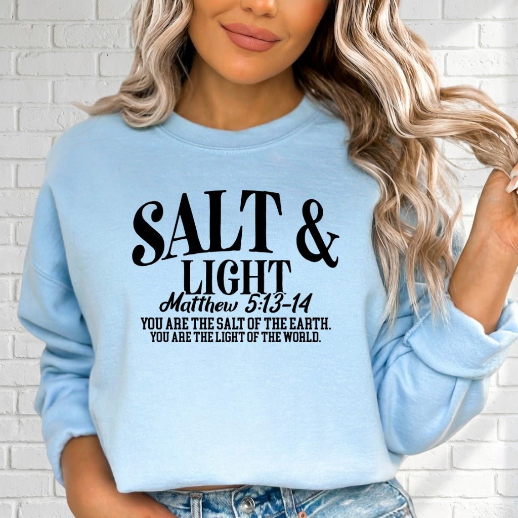 Salt & Light | Matthew 5:13 - 14 Faith Sweatshirt - Luckets.com