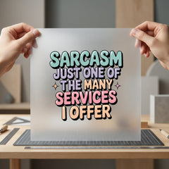 Sarcasm Just One Many Funny Sarcastic Ready to Press DTF Transfer for Dtf